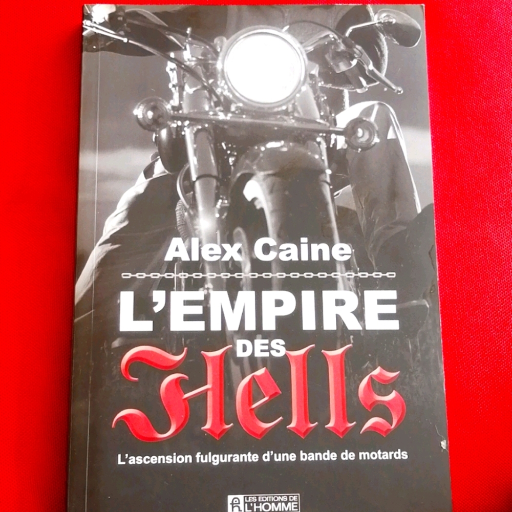 L'Empire des Hell's: L'ascension fulgurante d'....